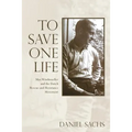 To Save One Life: Max Windmueller and the Dutch Rescue-and-Resistance Movement