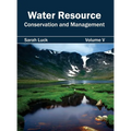 Water Resource: Conservation and Management (Volume V)