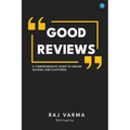 Good Reviews: A Comprehensive Guide to Online Reviews and Platforms