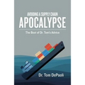 Avoiding a Supply Chain Apocalypse: The Best of Dr. Tom's Advice