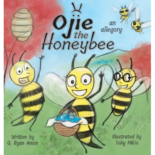 Ojie the Honeybee: an allegory