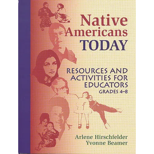 Native Americans Today: Resources and Activities for Educators, Grades 4-8