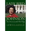 Lady Bird Johnson: Our Environmental First Lady