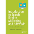 Introduction to Search Engine Marketing and Adwords: A Guide for Absolute Beginners