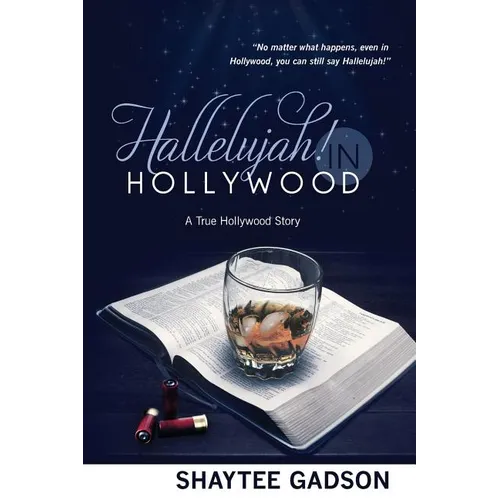 Hallelujah! In Hollywood: A True Hollywood Story