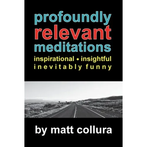 Profoundly Relevant Meditations
