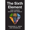 The Sixth Element: How Carbon Shapes Our World