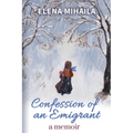 Confession of an Emigrant: A Memoir