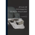 Atlas of Systematic Human Anatomy; 2