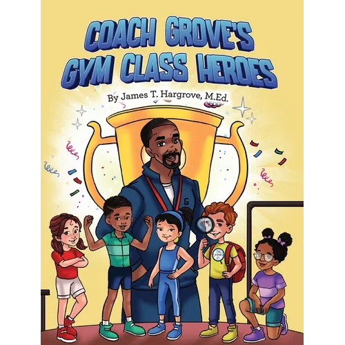 Coach Grove's Gym Class Heroes