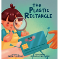 The Plastic Rectangle: A Children's Book about Money