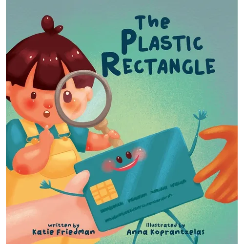 The Plastic Rectangle: A Children's Book about Money