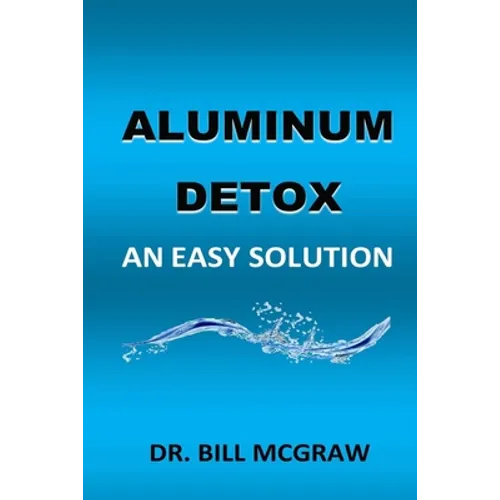 Aluminum Detox: An Easy Solution