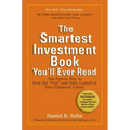 The Smartest Investment Book You'll Ever Read: The Proven Way to Beat the Pros and Take Control of Your Financial Future