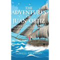 The Adventures of Juan Ortiz: Explorer, Captive, Interpreter