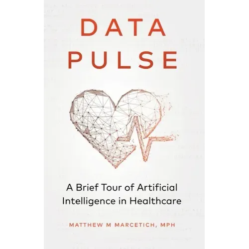 Data Pulse: A Brief Tour of Artificial Intelligence in Healthcare