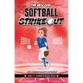 Softball Strikeout: The New Girl
