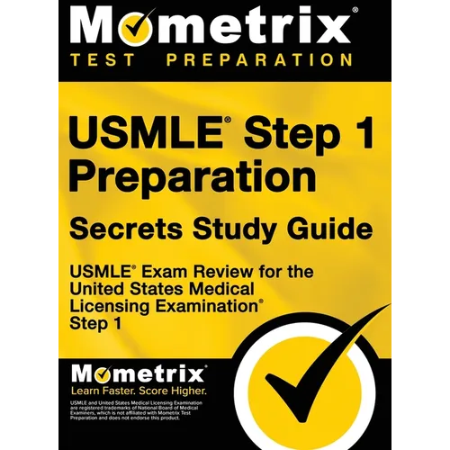 USMLE Step 1 Preparation Secrets Study Guide: USMLE Exam Review for the United States Medical Licensing Examination Step 1