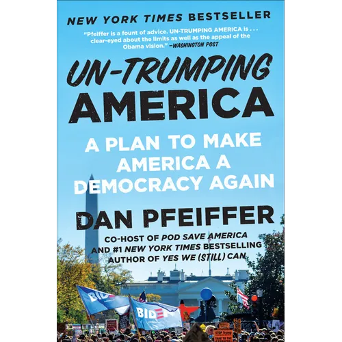 Un-Trumping America: A Plan to Make America a Democracy Again