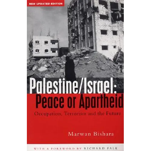 Palestine/Israel: Peace or Apartheid: Prospects for Resolving the Conflict