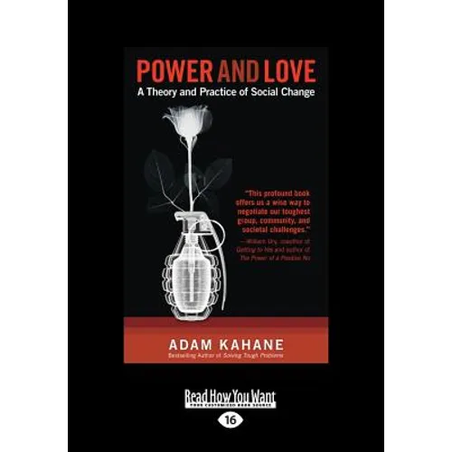 Power and Love: A Theory and Practice of Social Change (Large Print 16pt)