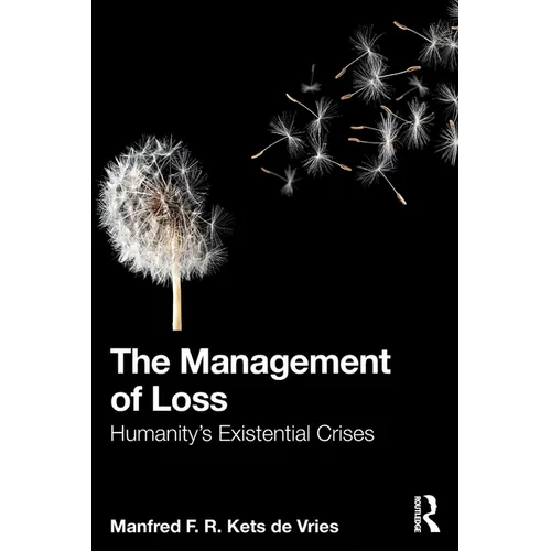 The Management of Loss: Humanity's Existential Crises