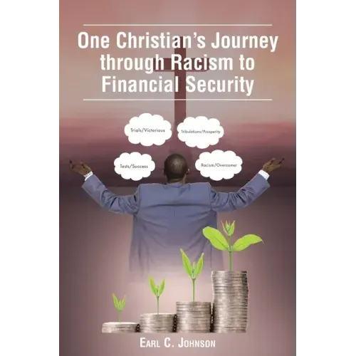 One Christian's Journey through Racism to Financial Security