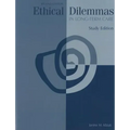 Ethical Dilemmas in Long-Term Care