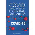 Covid Thru Eyes of Essential Worker