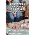 Lactation Private Practice: From Start to Strong