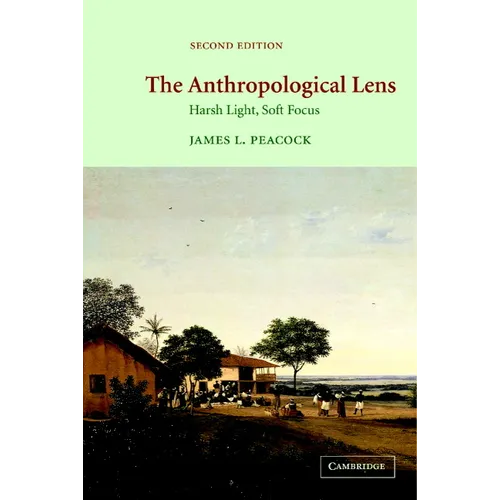 The Anthropological Lens: Harsh Light, Soft Focus