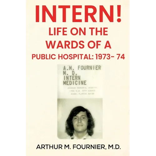 Intern! Life on the Ward of a Public Hospital: 1973