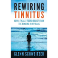 Rewiring Tinnitus: How I Finally Found Relief From The Ringing In My Ears