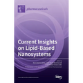 Current Insights on Lipid-Based Nanosystems