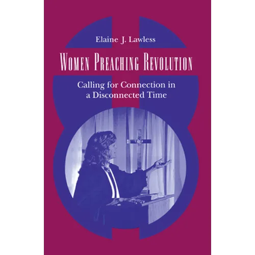 Women Preaching Revolution: Calling for Connection in a Disconnected Time
