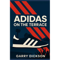 Adidas on the Terrace