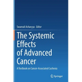 The Systemic Effects of Advanced Cancer: A Textbook on Cancer-Associated Cachexia