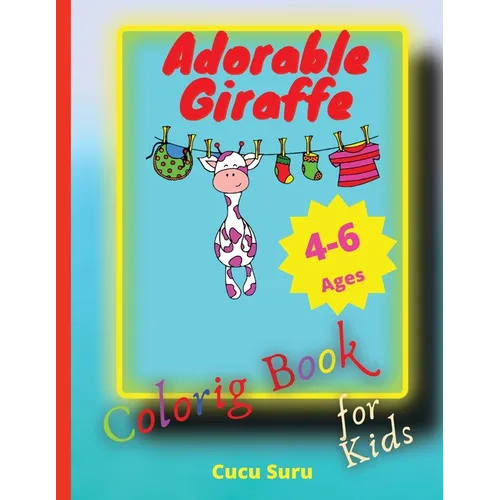 Adorable Giraffe Coloring Book for Kids: Perfect for Young Children Preschool Elementary Toddlers