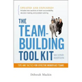 The Team-Building Tool Kit: Tips and Tactics for Effective Workplace Teams