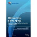 Obstructive Sleep Apnea: Epidemiology, Pathomechanism and Treatment