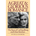 A Great and Glorious Romance: The Story of Carl Sandburg and Lilian Steichen