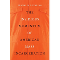 Insidious Momentum of American Mass Incarceration