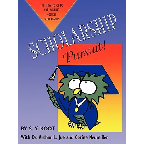 Scholarship Pursuit; The How to Guide for Winning College Scholarships