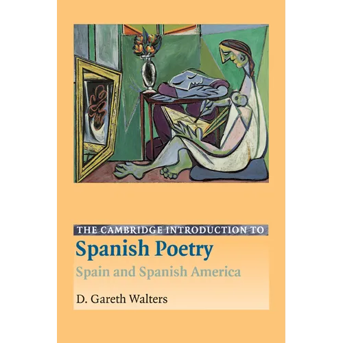 The Cambridge Introduction to Spanish Poetry: Spain and Spanish America