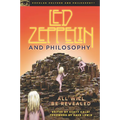 Led Zeppelin and Philosophy: All Will Be Revealed