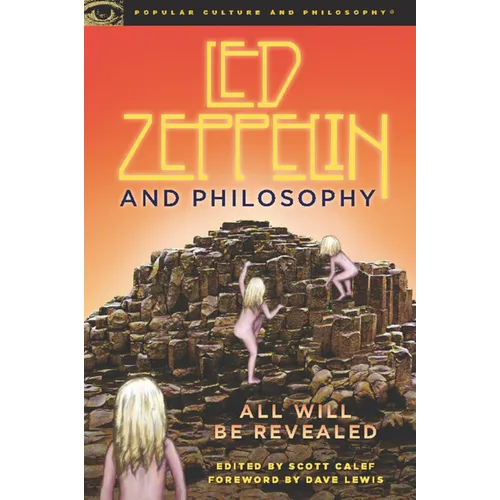 Led Zeppelin and Philosophy: All Will Be Revealed