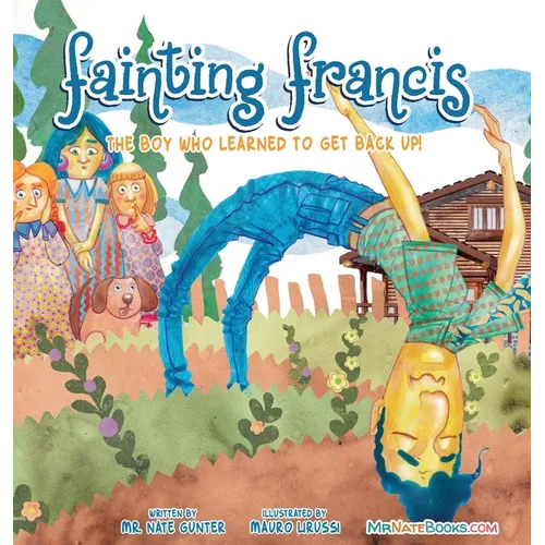 Fainting Francis: The boy who learned to get back up!