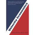 Velocity Economics: The Real American Economy