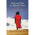 Pride and Pain in Difficult Times: Selected Poems