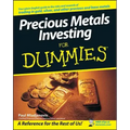 Precious Metals Investing For Dummies